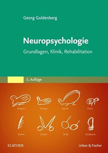 Neuropsychologie: Grundlagen, Klinik, Rehabilitation von Elsevier